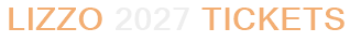 Lizzo 2027 Tickets